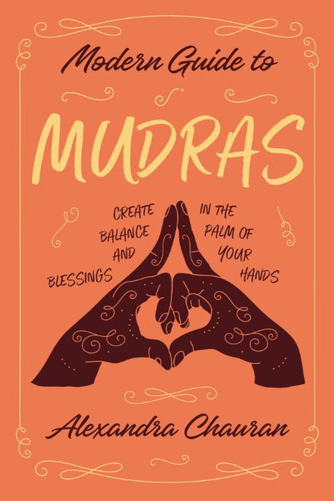 Modern Guide To Mudras